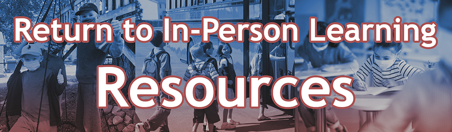 return to in person learning resources 